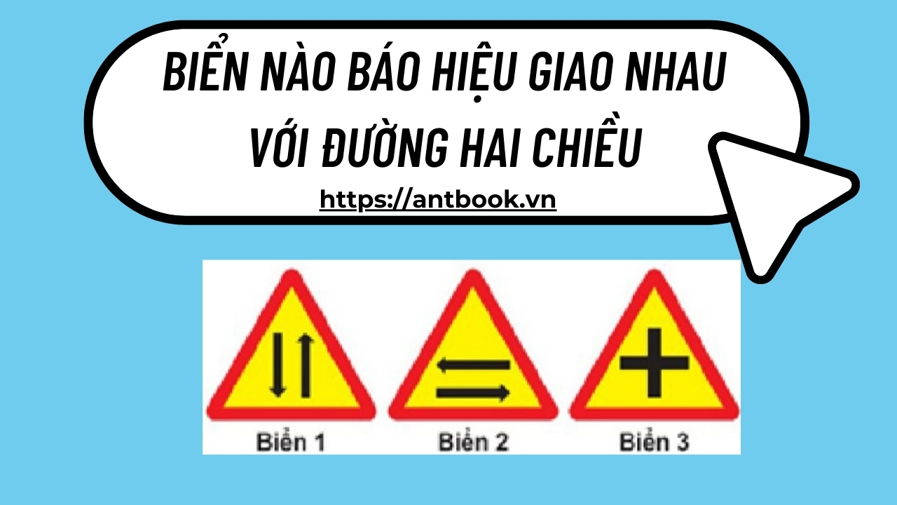 Biển nào báo hiệu giao nhau với đường hai chiều? 600 câu lý thuyết Biển nào báo hiệu giao nhau với đường hai chiều? 600 câu lý thuyết