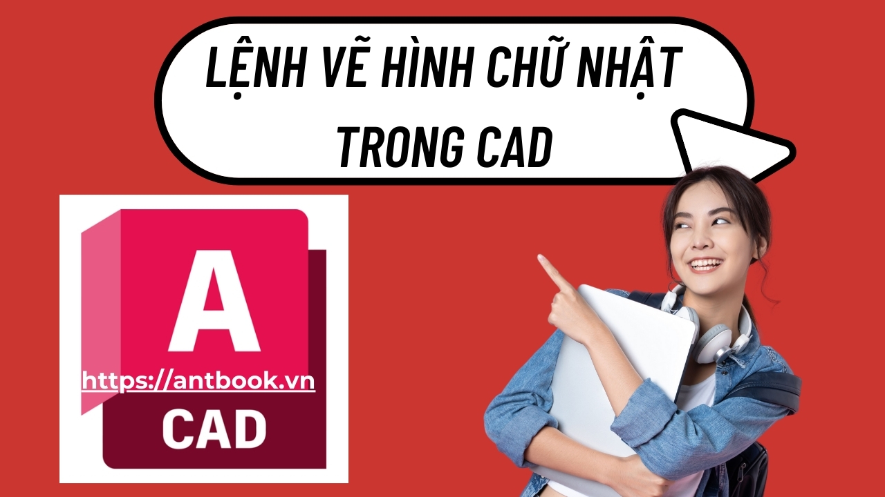 3 Cách dùng lệnh vẽ hình chữ nhật trong Cad cực chi tiết 3 Cách dùng lệnh vẽ hình chữ nhật trong Cad cực chi tiết