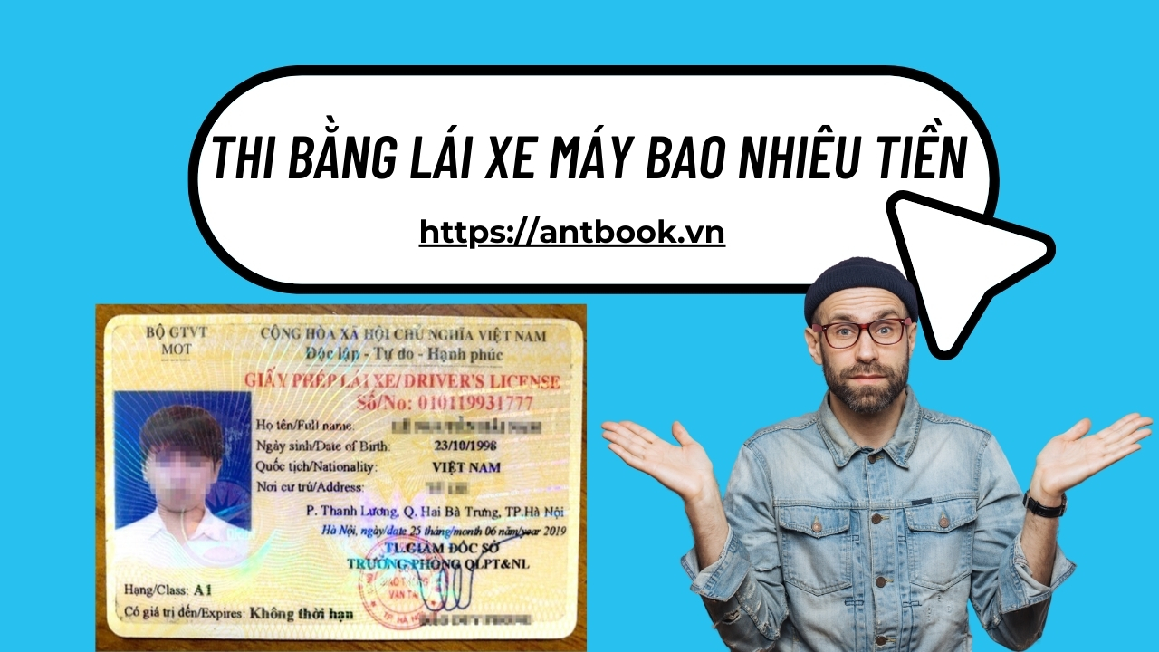 Thi bằng lái xe máy bao nhiêu tiền? Phí bằng lái xe A1 năm 2025 Thi bằng lái xe máy bao nhiêu tiền? Phí bằng lái xe A1 năm 2025