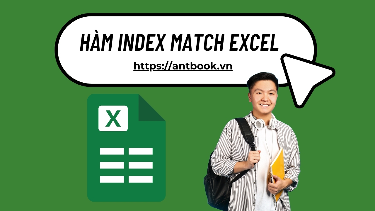 Cách sử dụng hàm Index Match trong Excel kèm ví dụ thực tế Cách sử dụng hàm Index Match trong Excel kèm ví dụ thực tế