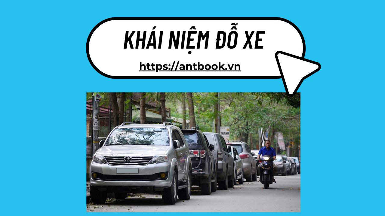 Khái niệm đỗ xe được hiểu như thế nào là đúng trong giao thông? Khái niệm đỗ xe được hiểu như thế nào là đúng trong giao thông?