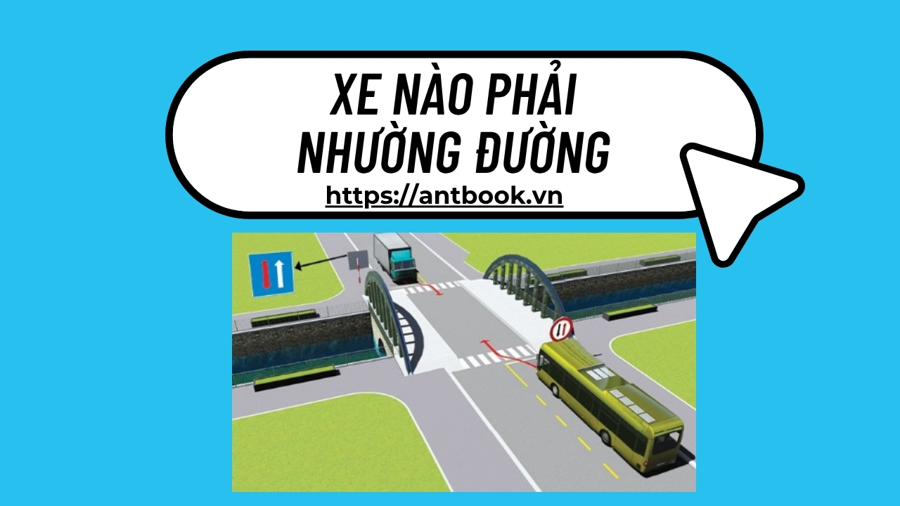 Xe nào phải nhường đường trong trường hợp này? Giải đáp cụ thể Xe nào phải nhường đường trong trường hợp này? Giải đáp cụ thể