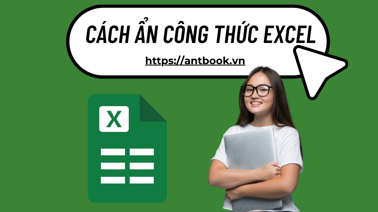 2 Cách ẩn công thức trong Excel nhanh gọn lẹ cực đơn giản 2 Cách ẩn công thức trong Excel nhanh gọn lẹ cực đơn giản