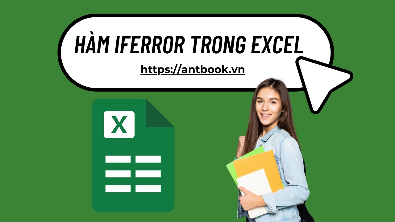 Hàm Iferror trong Excel: Cách dùng và ví dụ phát hiện lỗi cụ thể Hàm Iferror trong Excel: Cách dùng và ví dụ phát hiện lỗi cụ thể