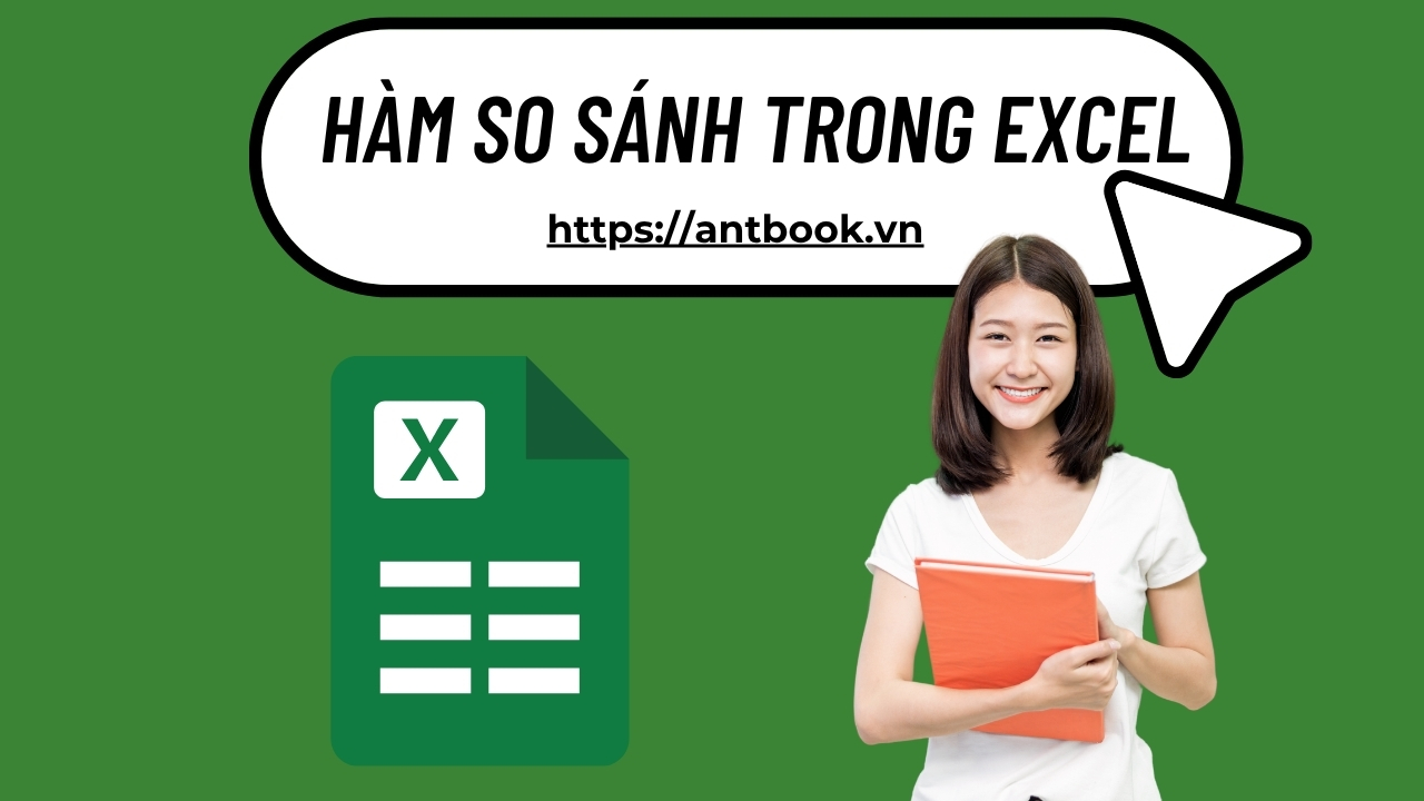 Hàm so sánh trong Excel: Cách so sánh dữ liệu 2 cột, 2 bảng Hàm so sánh trong Excel: Cách so sánh dữ liệu 2 cột, 2 bảng