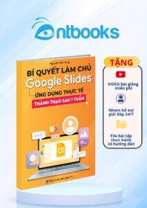 Sách Google Slides cơ bản đến nâng cao ứng dụng thực tế Sách Google Slides cơ bản đến nâng cao ứng dụng thực tế