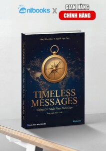 Sách Song Ngữ Việt Anh Timeless Messages - Những Lời Nhắn Vượt Thời Gian Sách Song Ngữ Việt Anh Timeless Messages - Những Lời Nhắn Vượt Thời Gian