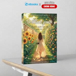 Sách Song Ngữ Việt - Anh Brilliant Youth Thanh Xuân Rực Rỡ Sách Song Ngữ Việt - Anh Brilliant Youth Thanh Xuân Rực Rỡ