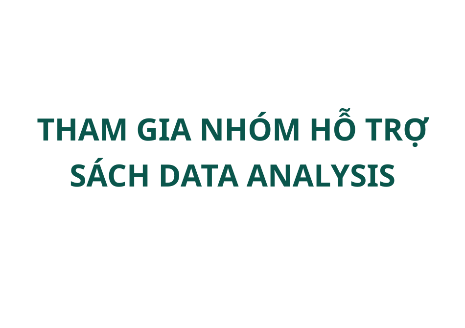 Nhóm hỗ trợ hỏi đáp sách Data Analysis Nhóm hỗ trợ hỏi đáp sách Data Analysis